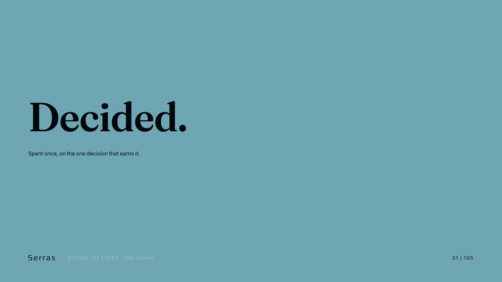 Serras brand book slide 32 of 107: Decided.